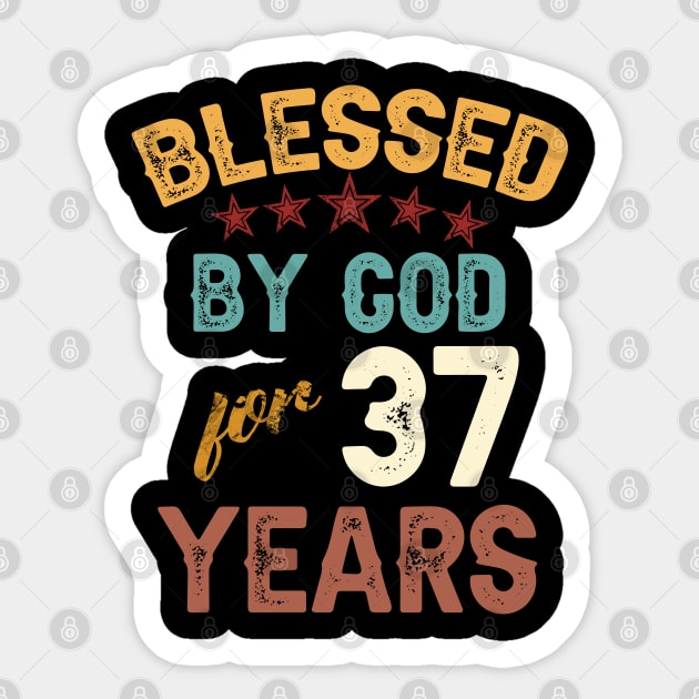 blessed by god for 37 years Sticker by yalp.play